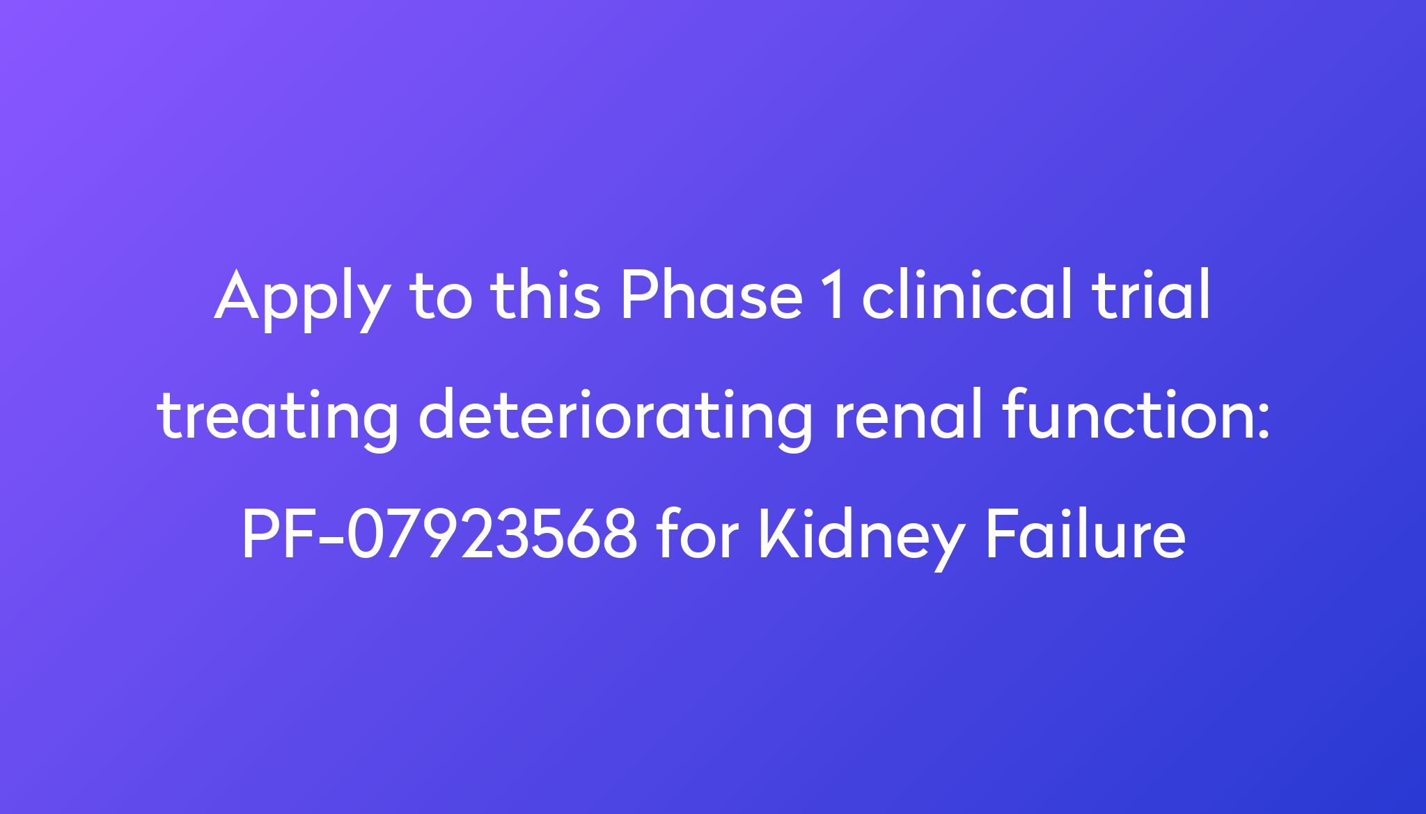 pf-07923568-for-kidney-failure-clinical-trial-2024-power